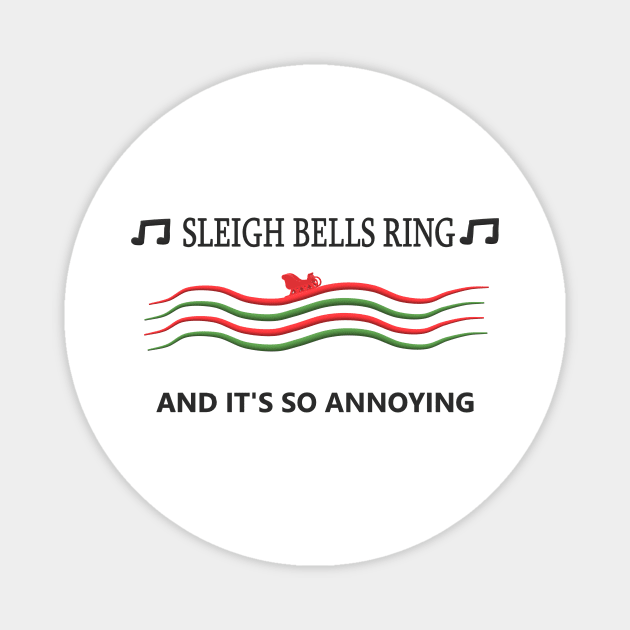 Annoying sleigh bells Magnet by Pektashop